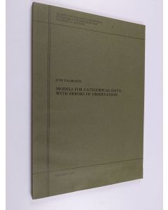 Kirjailijan Juni Palmgren käytetty kirja Models for categorical data with errors of observation