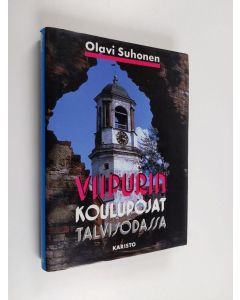 Kirjailijan Olavi Suhonen käytetty kirja Viipurin koulupojat talvisodassa : Viipurin suojeluskunta ja sen poikaosasto talvisodassa 1939-1940