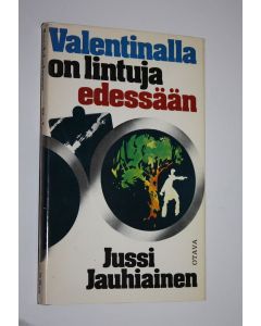 Kirjailijan Jussi Jauhiainen käytetty kirja Valentinalla on lintuja edessään : rikosromaani