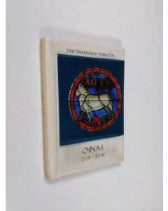 käytetty teos Oinas 21.3.-20.4. : ajatuksia ja runoja