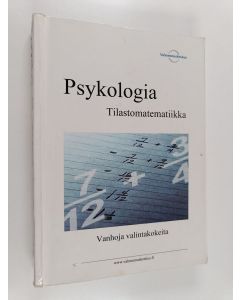 käytetty kirja Psykologia - Tilastomatematiikka : Vanhoja valintakokeita