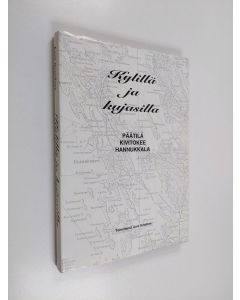 Tekijän Anni Granfors  käytetty kirja Kylillä ja kujasilla : Päätilä, Kivitokee, Hannukkala