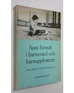 Kirjailijan Benjamin Spock käytetty kirja Sunt förnuft i barnavård och barnuppfostran från födelsen till brytningsåren (lukematon)
