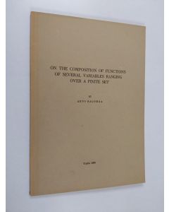 Kirjailijan Arto Salomaa käytetty kirja On the composition of functions of several variables ranging over a finite set