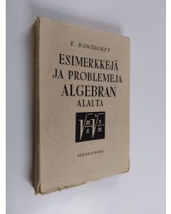 käytetty kirja Esimerkkejä ja problemeja algebran alalta