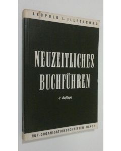 Kirjailijan Leopold L. Illetschko käytetty kirja Neuzeitliches buchfuhren