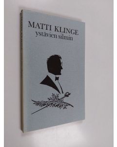 Kirjailijan Anto Leikola & Niilo Luukanen käytetty kirja Matti Klinge ystävien silmin - onnittelukirja Matti Klingelle 31. VIII. 1986 (lukematon)