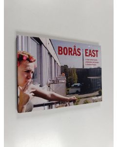 käytetty kirja Borås east : A book about textile production and people in Eastern Europe