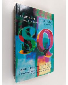 Kirjailijan Danah Zohar käytetty kirja SQ : spiritual intelligence, the ultimate intelligence