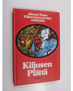 Kirjailijan Jalmari Finne käytetty kirja Kiljusen Plättä