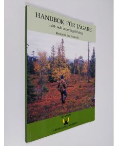 käytetty kirja Handbok för jägare : jakt- och vapenlagstiftning