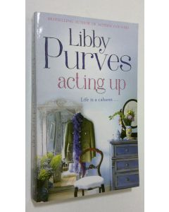Kirjailijan Libby Purves käytetty kirja Acting Up
