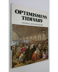 käytetty kirja Optimismens tidevarv - historiens milstolpar 1803-1896