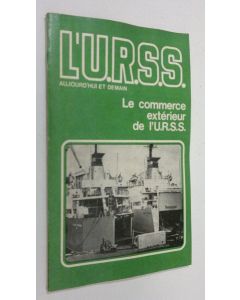 Kirjailijan Victor Azov käytetty kirja Le commerce exteriur de l'U.R.S.S.