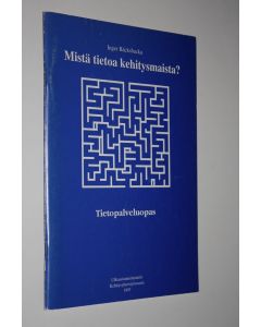 Tekijän Inger Bäcksbacka  käytetty teos Mistä tietoa kehitysmaista : tietopalveluopas