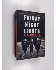 Kirjailijan H. G. Bissinger käytetty kirja Friday Night Lights - A Town, a Team and a Dream