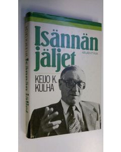 Kirjailijan Keijo K. Kulha käytetty kirja Isännän jäljet