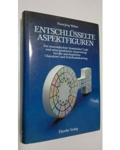 Kirjailijan Hans-Jörgen Walter käytetty kirja Entschlusselte aspektfiguren : Ein neuentdeckter kosmischer Code und seine praktische Auswertung bei der astrologischen Charakter- und Schicksalsdeutung