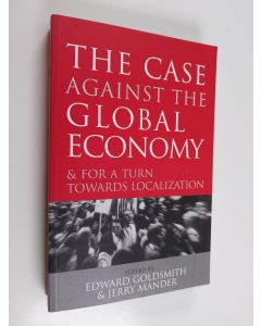 käytetty kirja The case against the global economy : and for a turn towards localization