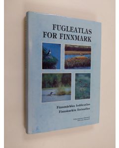 käytetty kirja Fugleatlas for Finnmark Finnmárkku loddeatlas = Finnmarkin lintuatlas