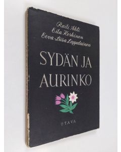 Kirjailijan Raili Ahti käytetty kirja Sydän ja aurinko : runoja