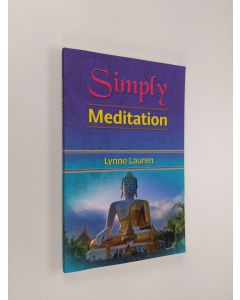 Kirjailijan Lynne Lauren käytetty kirja Simply meditation (UUDENVEROINEN)