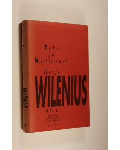 Tekijän Esko Paakkola  käytetty kirja Teko ja kulttuuri : Reijo Wilenius 60 v