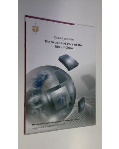 Kirjailijan Kaarle Lagerstam käytetty teos The scope and pace of the rise of China