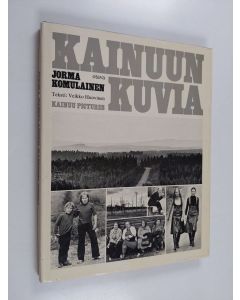 Kirjailijan Jorma Komulainen käytetty kirja Kainuun kuvia