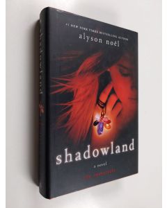 Kirjailijan Alyson Noel käytetty kirja Shadowland