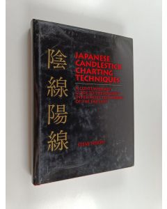 Kirjailijan Steve Nison käytetty kirja Japanese candlestick charting techniques : a contemporary guide to the ancient investment techniques of the Far East