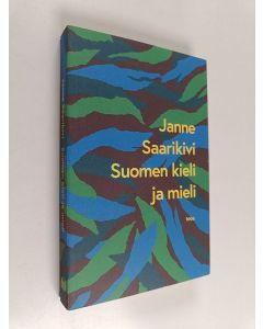 Kirjailijan Janne Saarikivi käytetty kirja Suomen kieli ja mieli