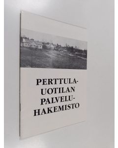 käytetty teos Perttula-Uotilan palveluhakemisto