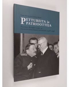 Kirjailijan Osmo Apunen käytetty kirja Pettureita ja patriootteja : taistelu Suomen ulko- ja puolustuspolitiikan suunnasta 1938-1948