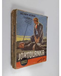 Kirjailijan Henrik Horna käytetty kirja Johtolanka : jännitysnovelleja