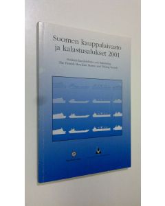 käytetty kirja Suomen kauppalaivasto ja kalastusalukset 2001