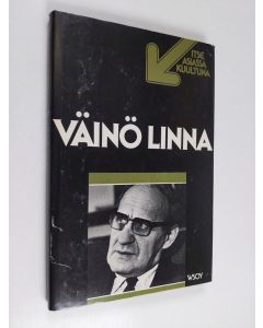 Kirjailijan Väinö Linna käytetty kirja Väinö Linna : TV-ohjelma Nauhoitus 12.12.1978, ensiesitykset 15.2 ja 16.2.1979