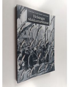 Kirjailijan Jarmo Grönros & Leena Seitola ym. käytetty kirja Helsingin silakkamarkkinat