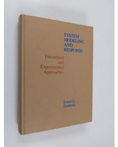 Kirjailijan Ernest O. Doebelin käytetty kirja System modeling and response : theoretical and experimental approaches