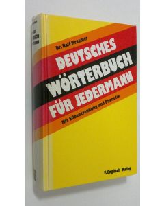 Kirjailijan Rolf Kraemer käytetty kirja Deutsches wörterbuch fur jedermann : mit silbentrennung und phonetik