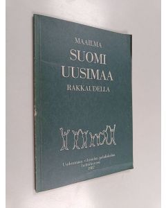 käytetty kirja Maailma, Suomi, Uusimaa - rakkaudella : Uudenmaan vihreiden pohdiskelua helmikuussa 1987 = [Världen, Finland, Nyland - kärleksfullt : Nylands gröna tankar, februari 1987]