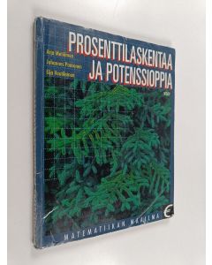 Kirjailijan Arja Metiäinen käytetty kirja Prosenttilaskentaa ja potenssioppia