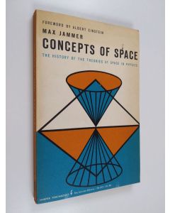 Kirjailijan Max Jammer käytetty kirja Concepts of Space : The History of Theories of Space in Physics, Etc