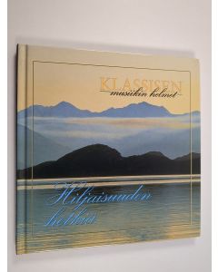 käytetty kirja Klassisen musiikin helmet : Hiljaisuuden hetkiä (kirja+cd)