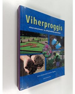 Kirjailijan Kaisa Karjalainen käytetty kirja Viherproggis : viherrakentamis- ja ylläpitotöiden perusteet