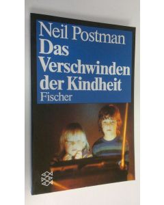 Kirjailijan Neil Postman käytetty kirja Das Verschwinden der Kindheit (UUDENVEROINEN)