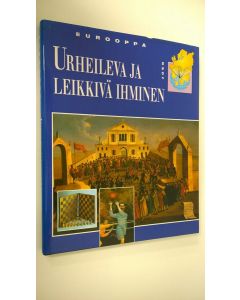 käytetty kirja Eurooppa : Urheileva ja leikkivä ihminen