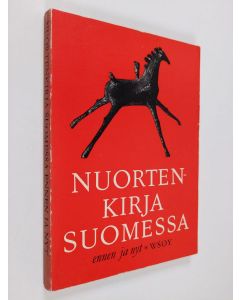 Tekijän Irja Lappalainen  käytetty kirja Nuortenkirja Suomessa ennen ja nyt