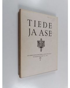 käytetty kirja Tiede ja ase 47 : Suomen sotatieteellisen seuran vuosijulkaisu 1989