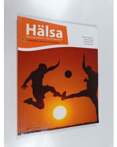 Kirjailijan Mikael Fogelholm käytetty kirja Hälsa : hälsokunskap för gymnasiet, 2 - Ungdom, hälsa och vardag